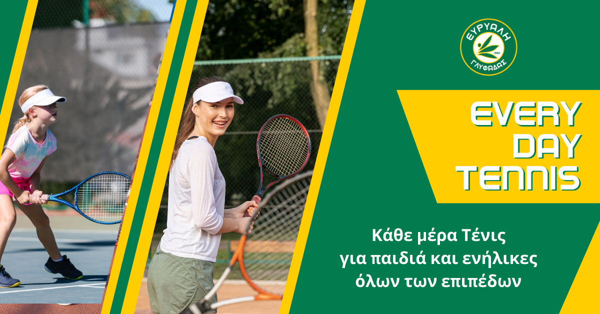 Every day tennis